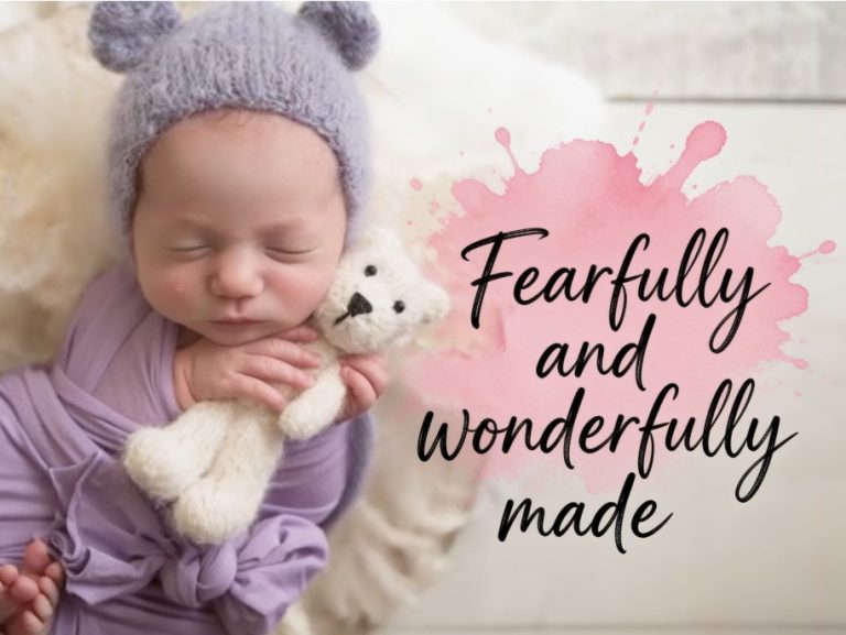 Fearfully and Wonderfully Made